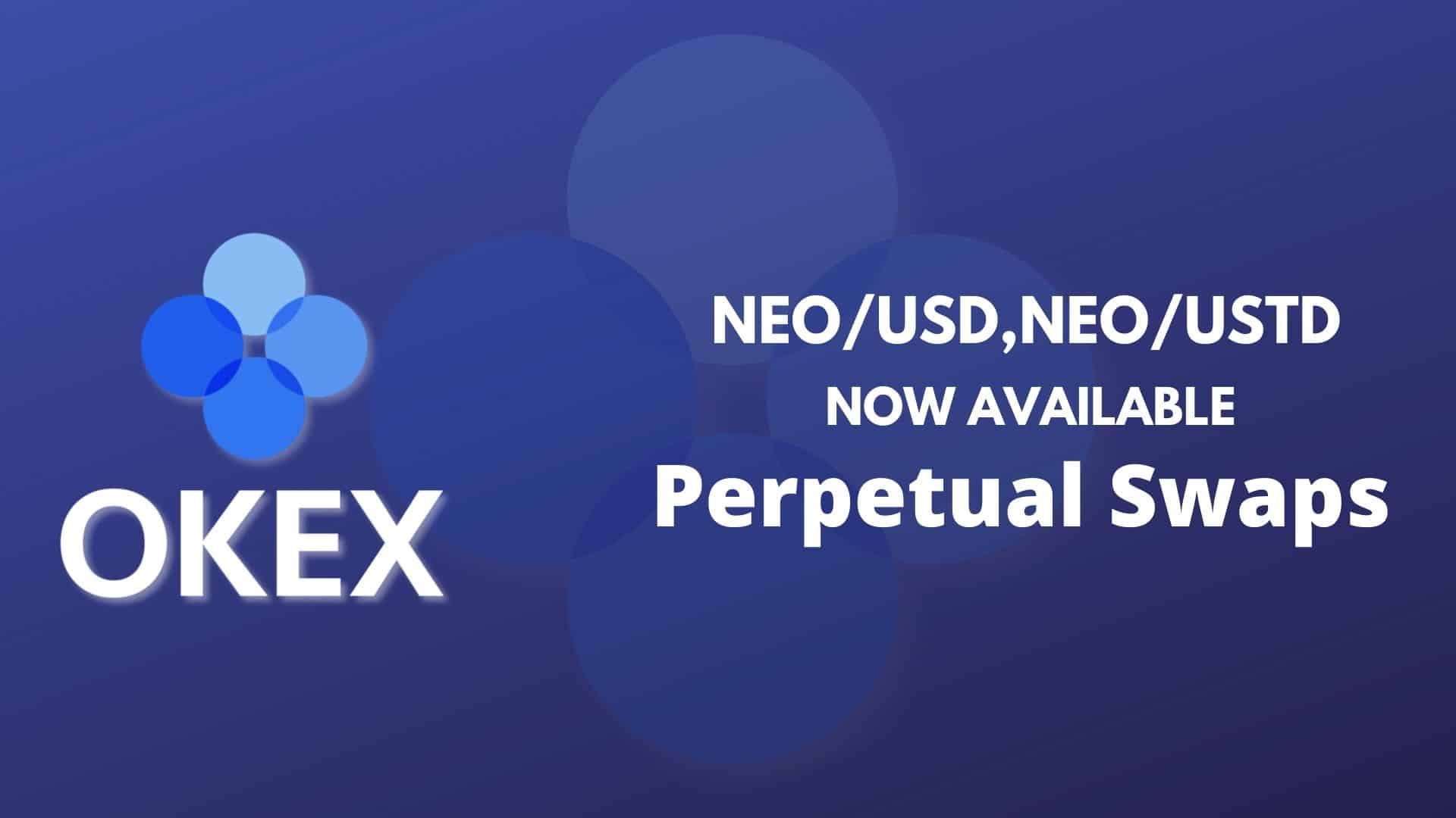OKEx Has Launched Support for the Trading of Perpetual Swaps